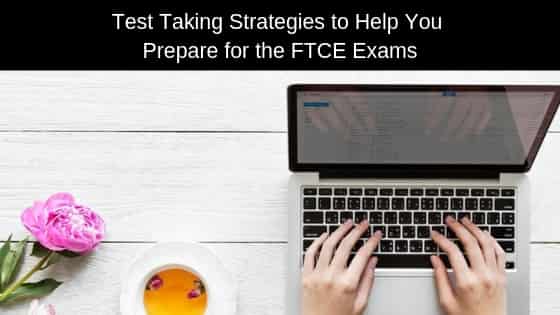 Test Taking Strategies to Help You Prepare for the FTCE Exams header